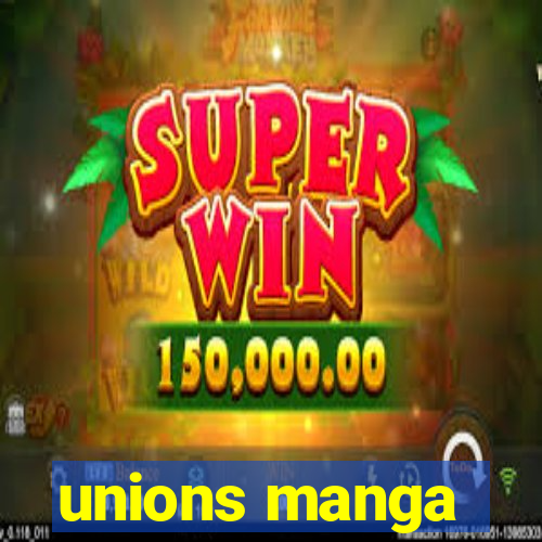unions manga